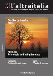 L'Altraitalia 45 - Novembre 2012 | TRUE PDF | Mensile | Musica | Attualità | Politica | Sport
La rivista mensile dedicata agli italiani all'estero.