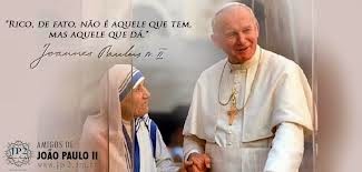 Beato João Paulo II e Madre Teresa de Calcutá... Dois SANTOS !!!