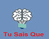 Tu sais que