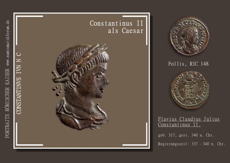 römische Kaiserportraits auf Münzen Constantinus II (Konstantin der II.)