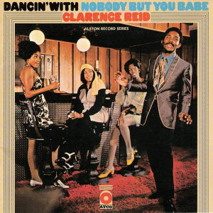Clarence Reid – Dancin’ With Nobody But You Babe (Soul/Funk)