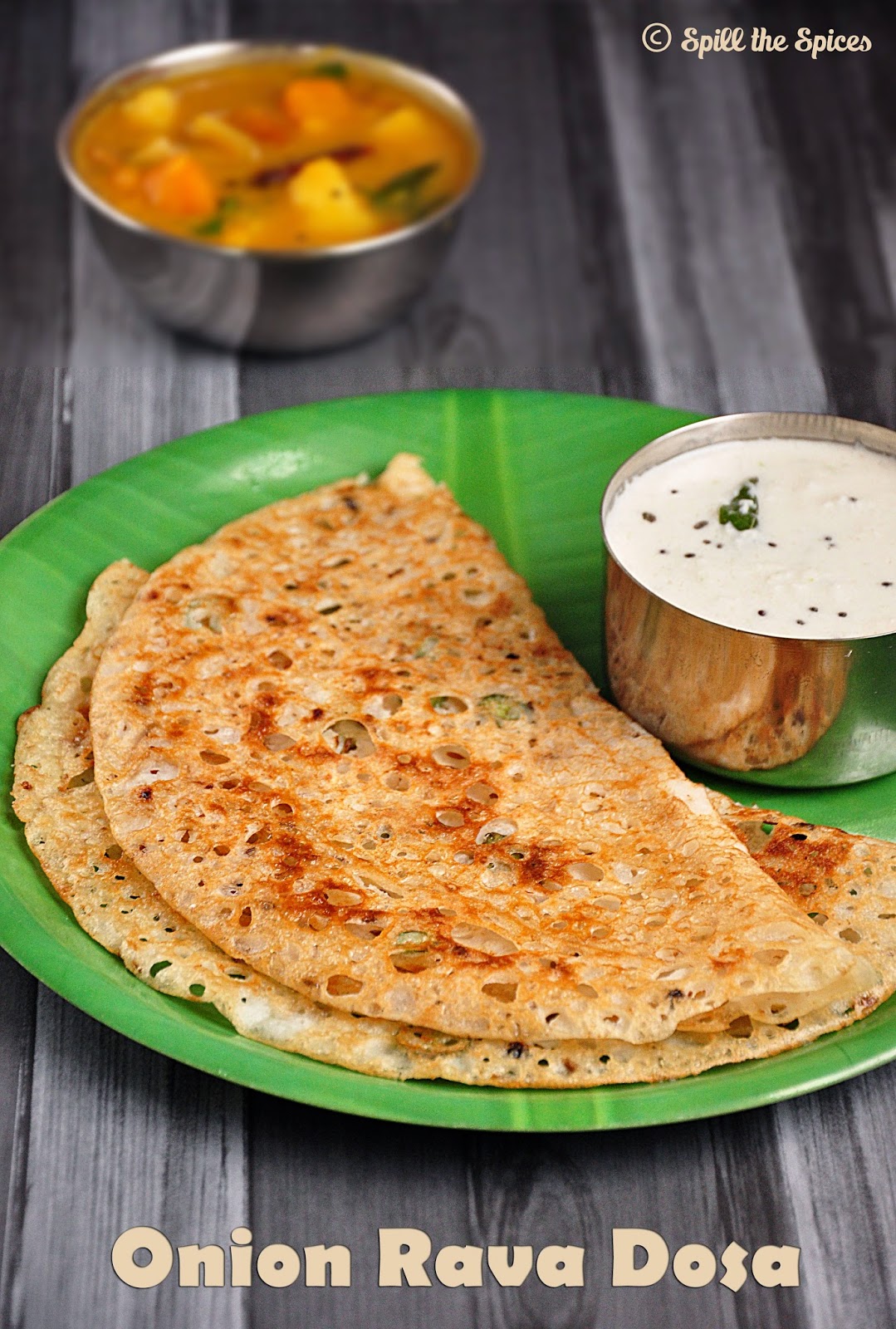 Onion Rava Dosa Instant Rava Dosa Spill the Spices