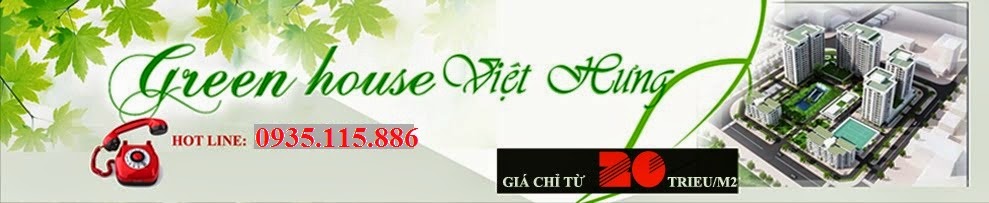 CHUNG CƯ GREEN HOUSE VIỆT HƯNG 