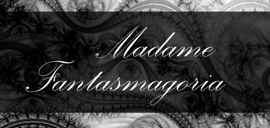 Madame Fantasmagoria