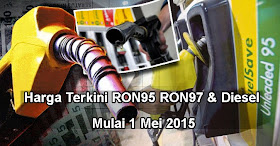 Harga Terkini RON95 RON97 & Diesel Mulai 1 Mei 2015, info, terkini, berita, sensasi, Harga Minyak Petrol, ron95