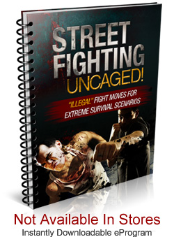 Street Fighting Uncaged