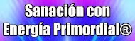 SANACIÓN CON ENERGÍA PRIMORDIAL®