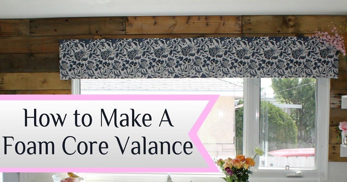 Someday Crafts How to Make a Foam Core Valance