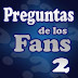 Preguntas de los fans 2