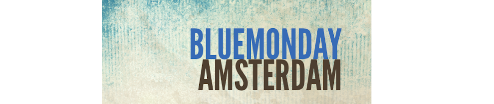 Blue Monday Amsterdam