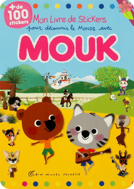 Mon livre de stickers pour découvrir le monde avec Mouk - Marc Boutavant - Albin Michel