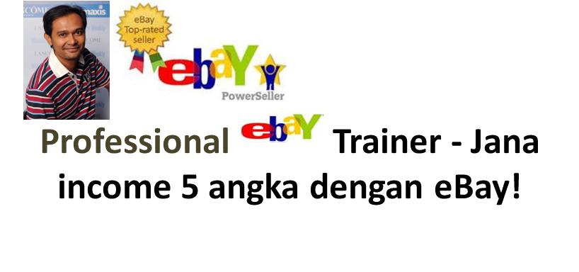 Professional eBay Trainer - Jana income 5 angka dengan eBay!