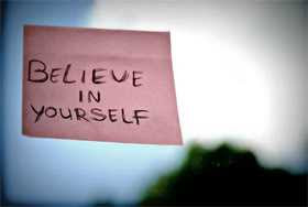 If you believe you will achieve!