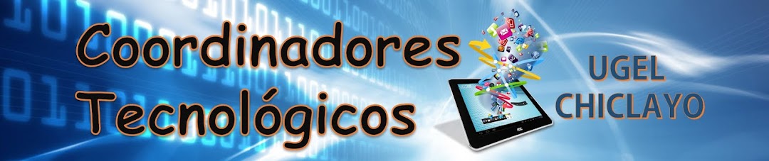 Red de Coordinadores Tecnológicos - UGEL Chiclayo 