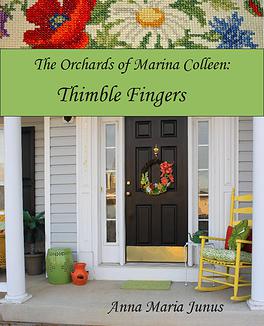 The Orchards of Marina Colleen: Thimble Fingers