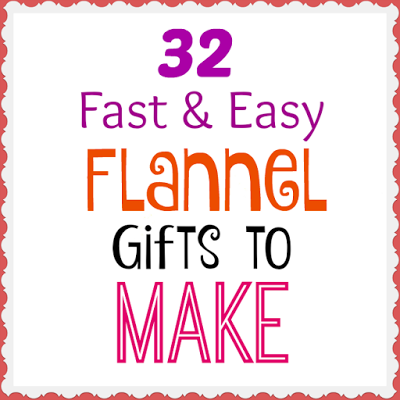 Flannel Gift to make