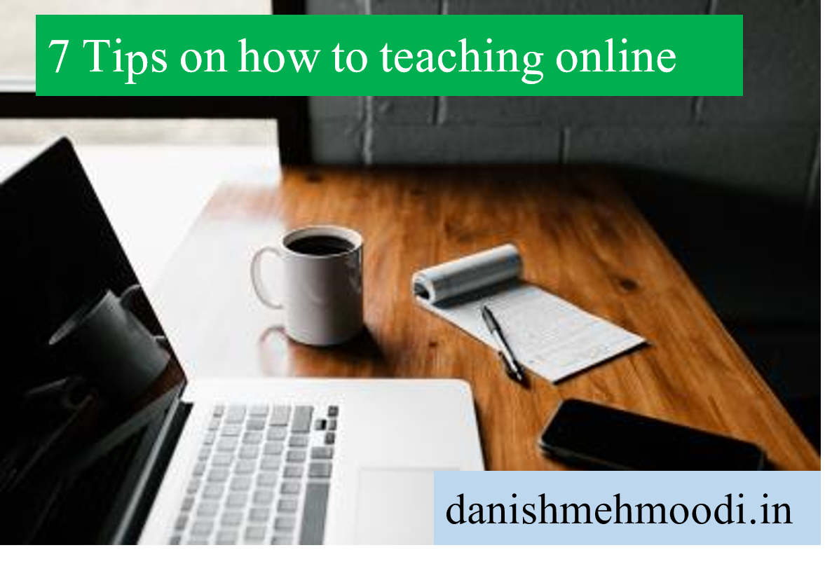 7 tips on how to teach online