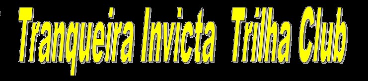 Tranqueira Invicta Trilha Club