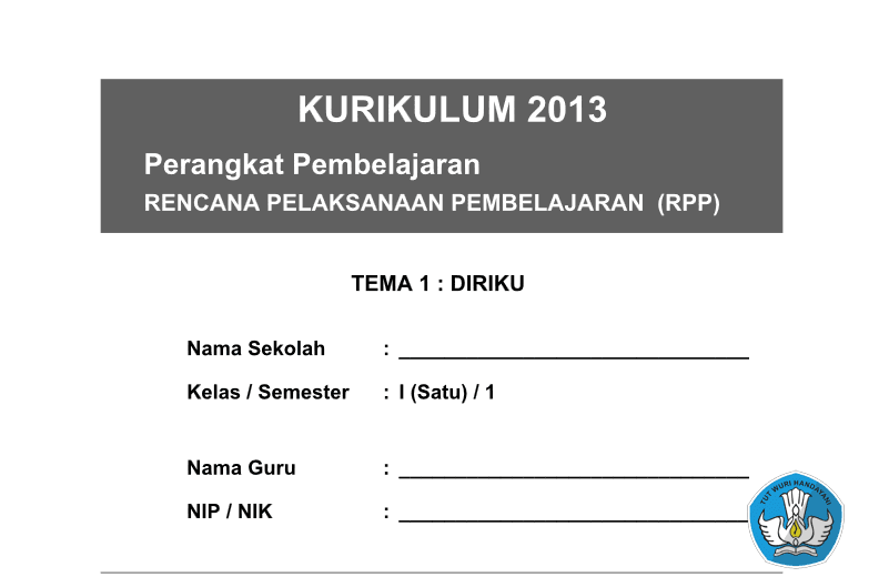 RPP KURIKULUM 2013 SD KELAS 1 SEMESTER 1 TEMA DIRIKU LENGKAP PER SUBTEMA UPDATE 2016 (181 HALAMAN)