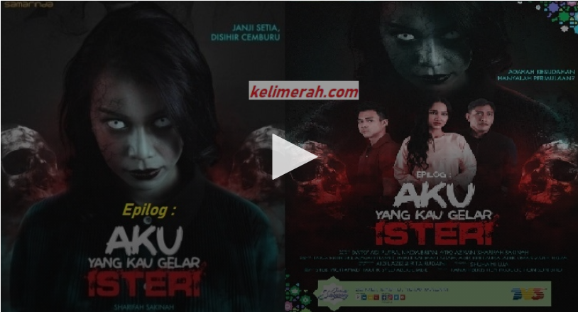 Epilog aku yang kau gelar isteri full movie