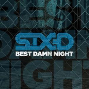 Six D - Best Damn Night Lyrics + Letras + Lirik + Tekst + Text + Testo + Paroles + Source: Lyrics-Video-Music.blogspot.com + Video Music Song Lyrics Six D - Best Damn Night