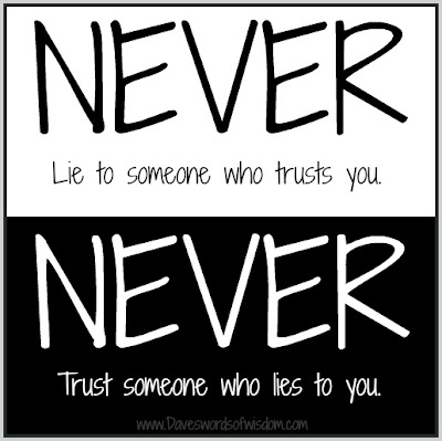 Daveswordsofwisdom.com: Never Lie, Never Trust