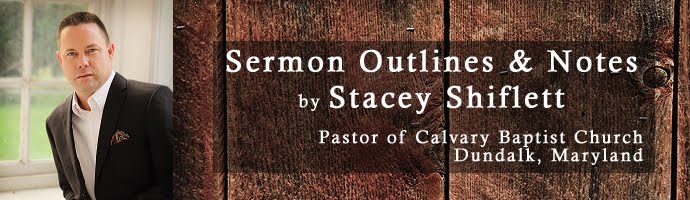 Pastor Shiflett's Outlines