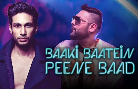 Baaki Baatein Peene Baad - Badshah (2015) Baaki Baatein Peene Baad - Badshah (2015)