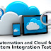 Automation and Cloud for System Integration test - How do they help?