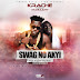 Krache - Swag No Akyi ft. Masaany, Cover Designed By DanglesGraphics [DanglesGfx] (@Dangles442Gh) Call/WhatsApp: +233246141226.