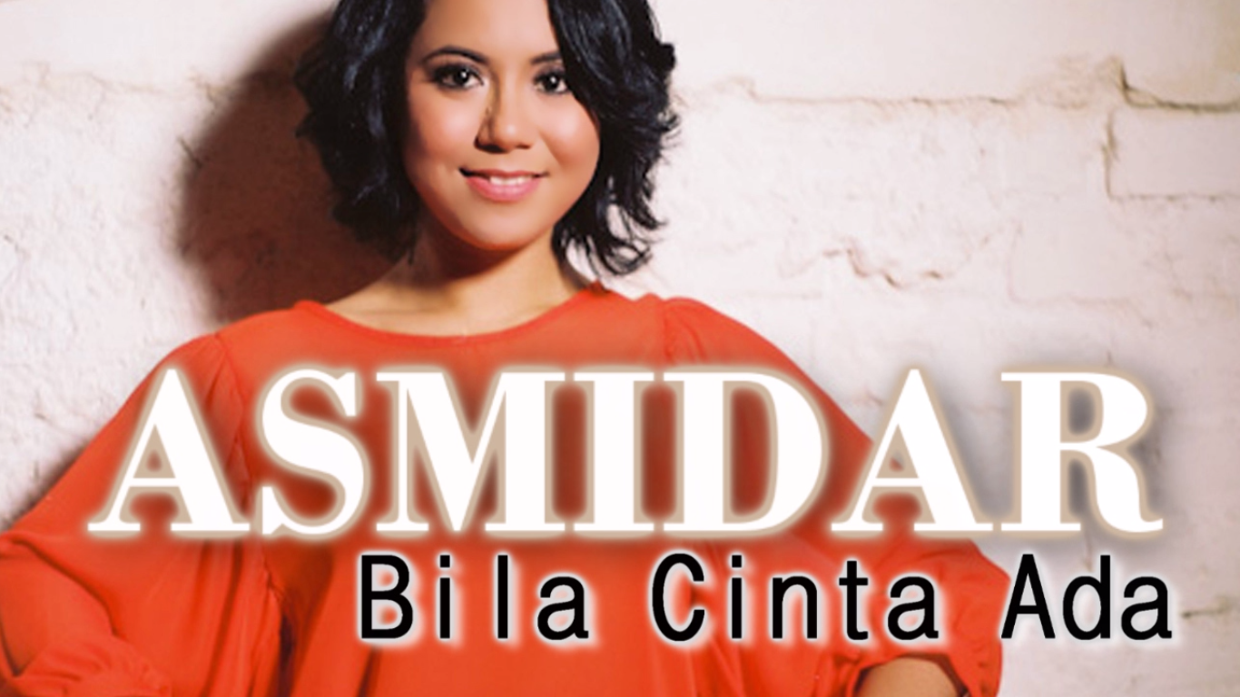Nuarahman: ASMIDAR - Bila Cinta Ada (Video Lirik)