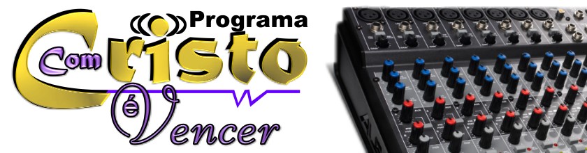 Programa com Cristo é Vencer