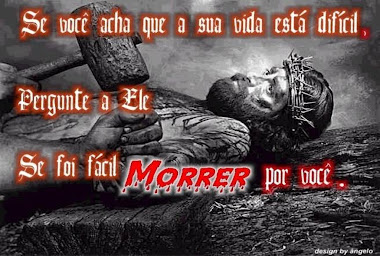 " Ele morreu por você"