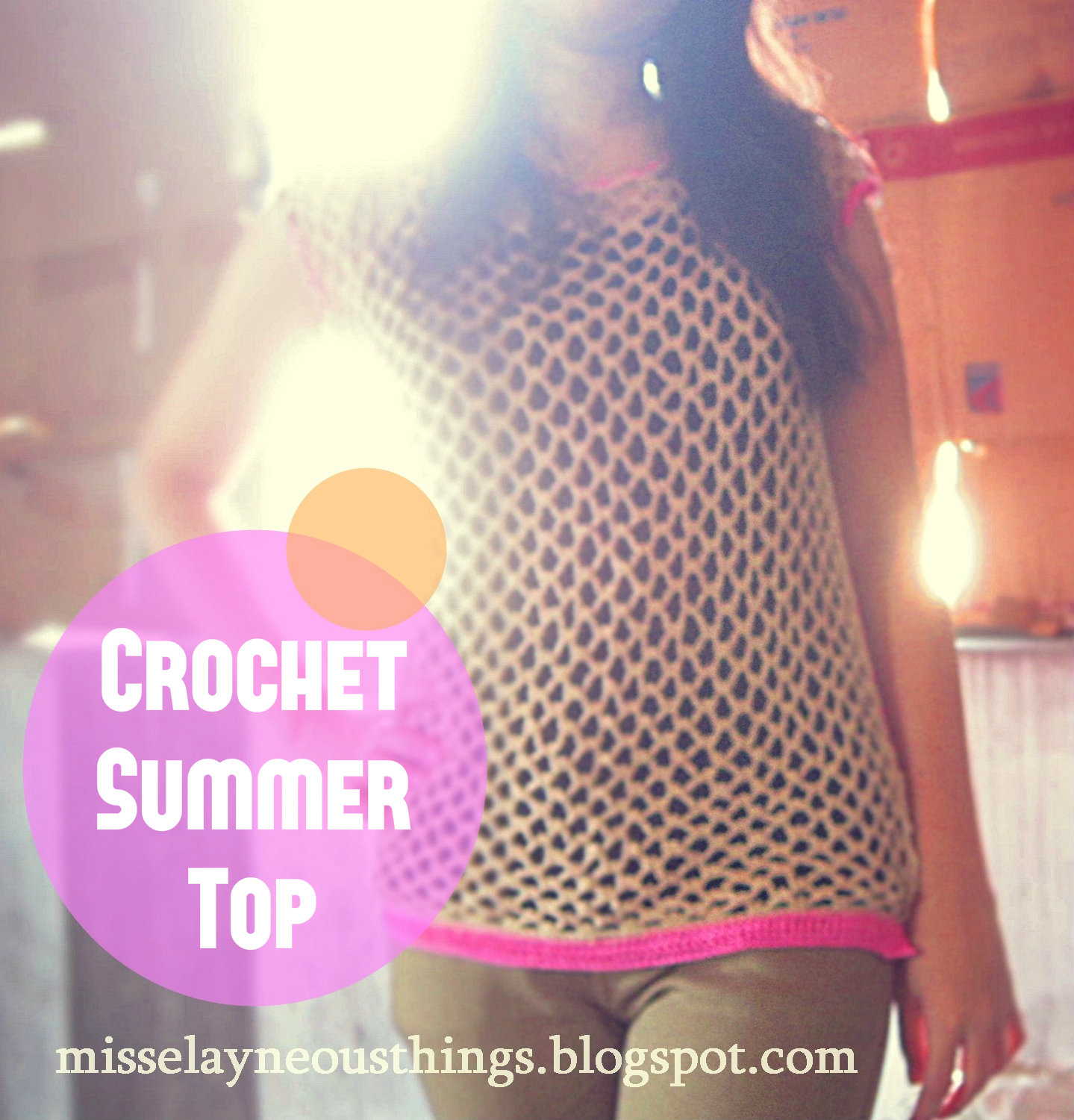 A Blog about Misselayneous Things DIY Crochet Summer Top
