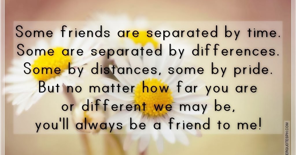 Some Friends Are Separated By Time - SILVER QUOTES