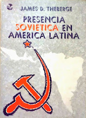 "PRESENCIA SOVIETICA EN AMERICA LATINA", Theberge