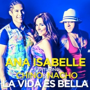 Videoclip - "La vida es bella" de Ana Isabelle con Chino y Nacho