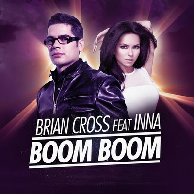 Brian Cross - Boom Boom (feat. Inna)