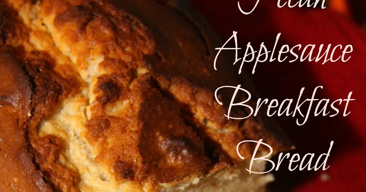 For the Love of Food Pecan Applesauce Breakfast Bread