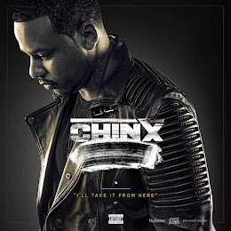 Chinx - I'll Take It From Here