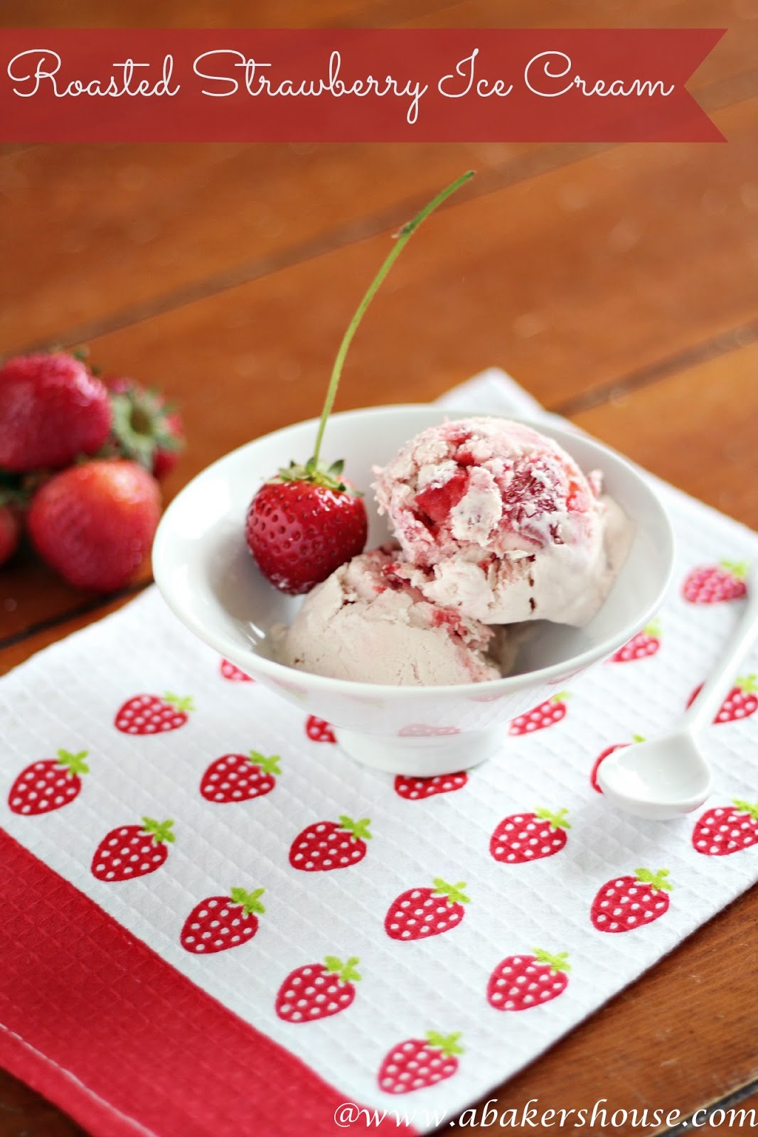 Roasted Strawberry Ice Cream A Baker's House