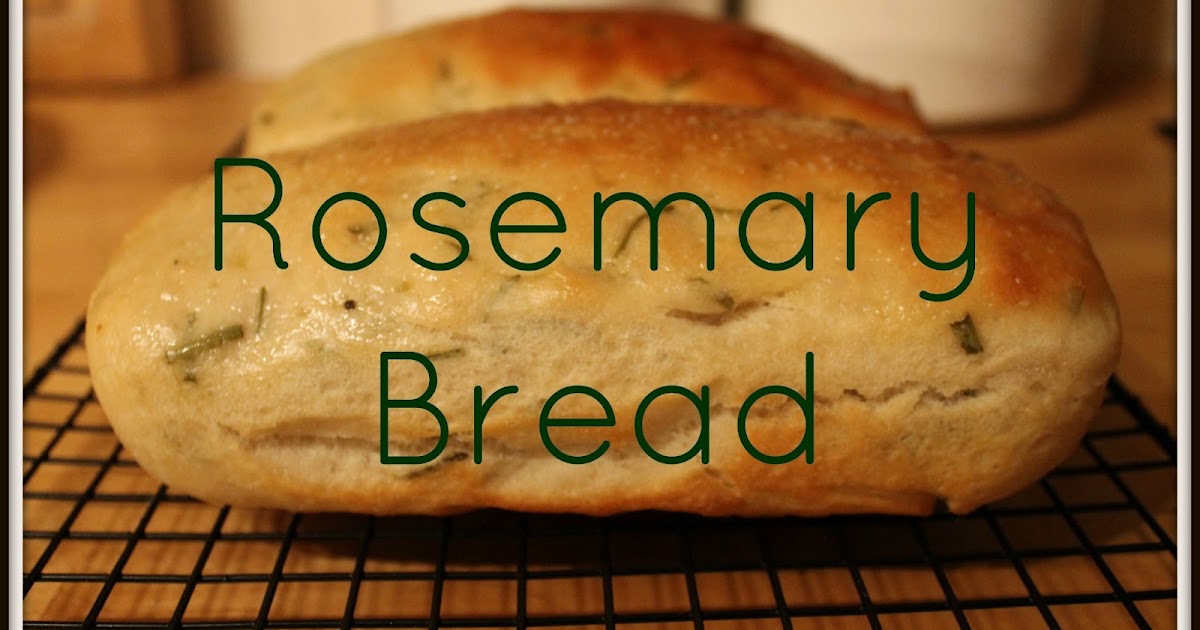 Thinking About Home Bread On Tuesday Week 5 {Rosemary Bread}