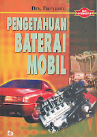 AJIBAYUSTORE  Judul : PENGETAHUAN BATERAI MOBIL Pengarang : Drs. Daryanto Penerbit : Bumi Aksara