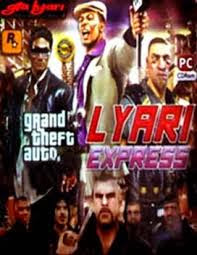 GTA  Lyari express free download 