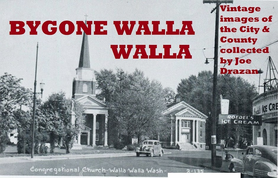 Bygone Walla Walla: vintage images of the City and County, collected by Joe Drazan