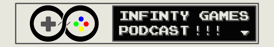 Infinity Games Podcast