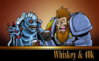 Whiskey & 40k