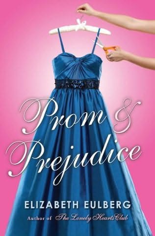 Prom & Prejudice by Elizabeth Eulberg Prom & Prejudice by Elizabeth Eulberg
