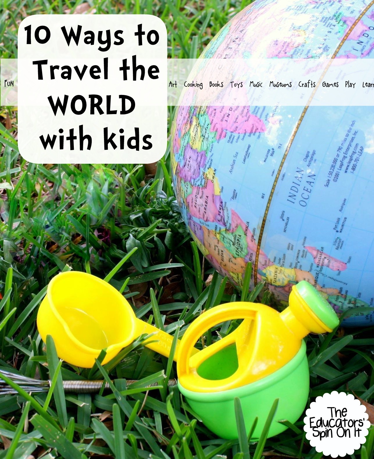 The Educators' Spin On It 10 Ways to Travel the WORLD with your Family