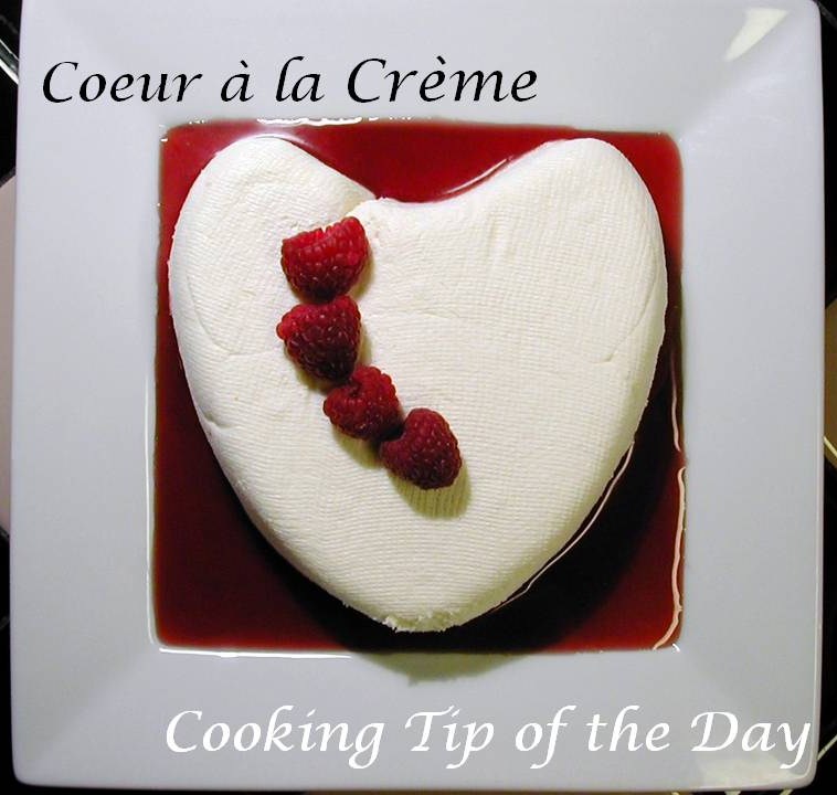 Cooking Tip of the Day Recipe Coeur à la Crème